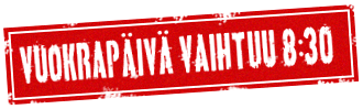 VUOKRAPÄIVÄ VAIHTUU 8:30